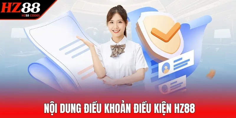 Nội dung điều khoản điều kiện HZ88