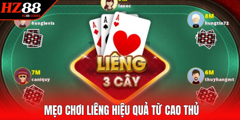 Mẹo chơi Liêng hiệu quả từ cao thủ lâu năm