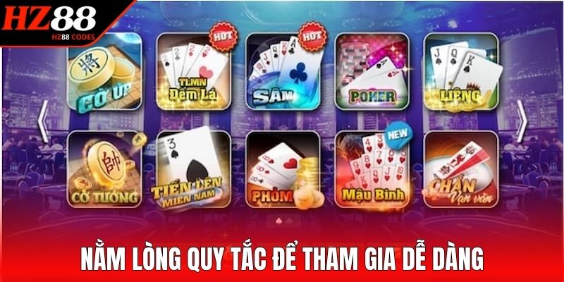 Nằm lòng quy tắc để tham gia dễ dàng