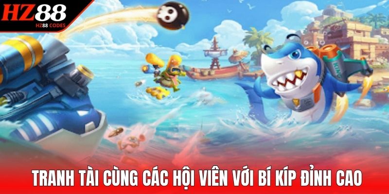 Tranh tài cùng các hội viên với bí kíp đỉnh cao